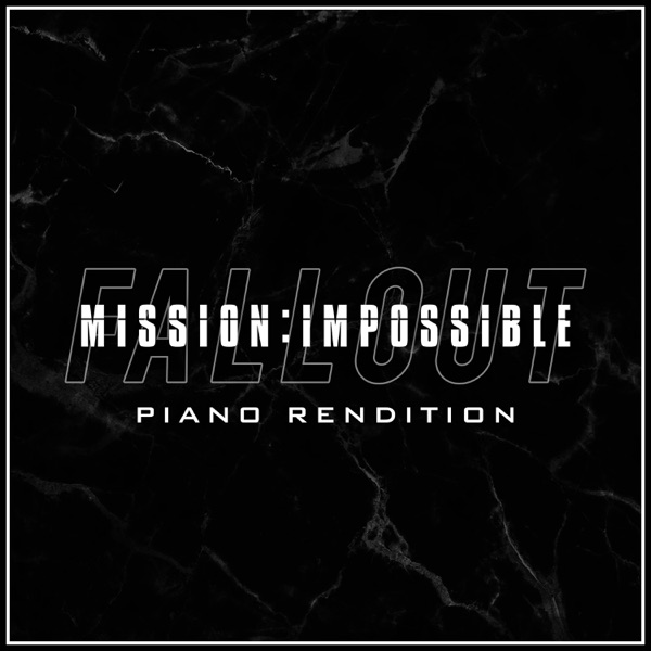 Mission: Impossible - Fallout (Piano Rendition) - Single album cover
