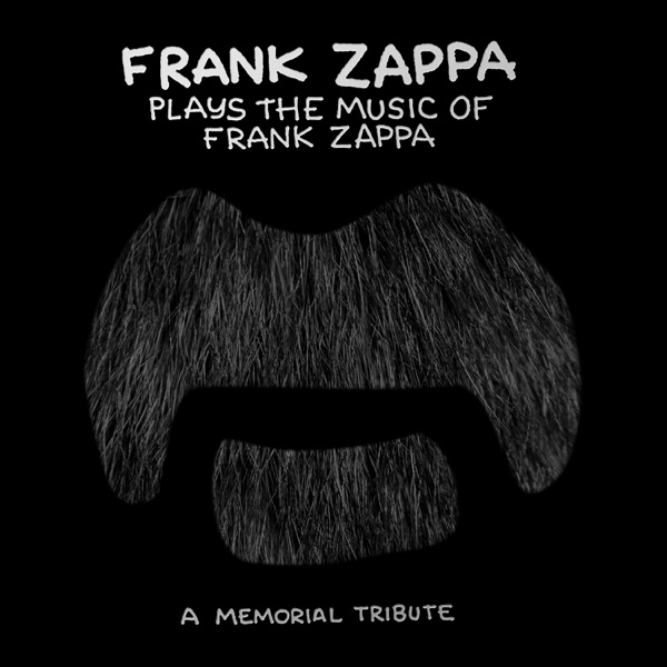 Frank Zappa Plays the Music of Frank Zappa: A Memorial Tribute album cover