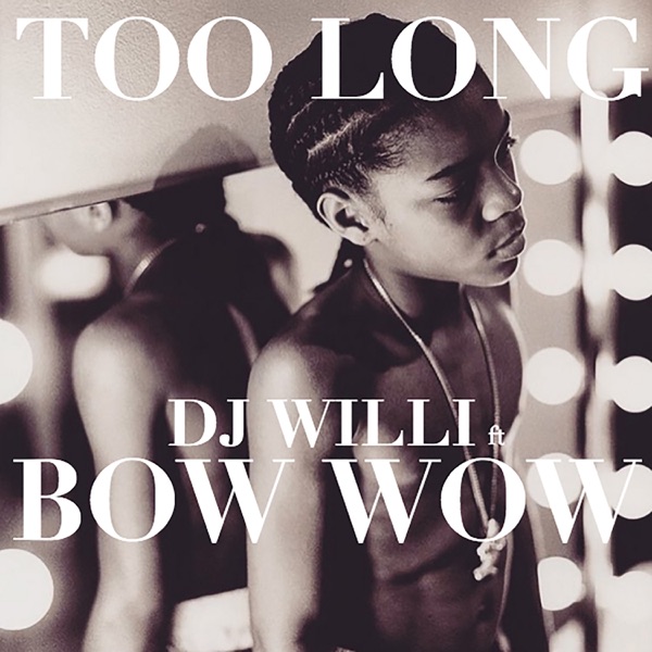 Too Long (feat. Bow Wow) - Single album cover