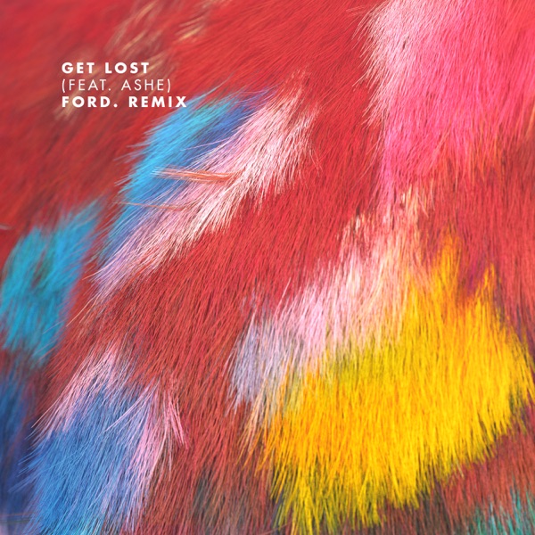 Get Lost (Ford. Remix) [feat. Ashe] - Single album cover