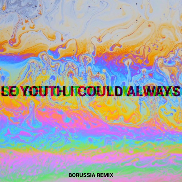 I Could Always (feat. MNDR) [Borussia Remix] - Single album cover
