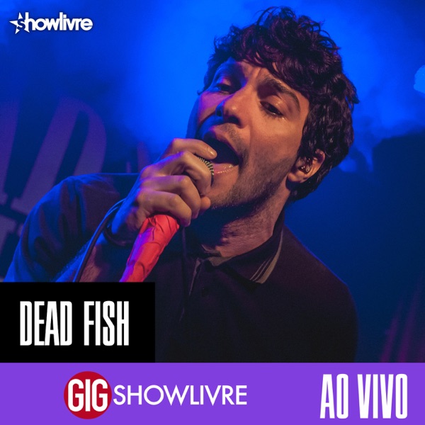 Dead Fish na GIG Showlivre (Ao Vivo) album cover
