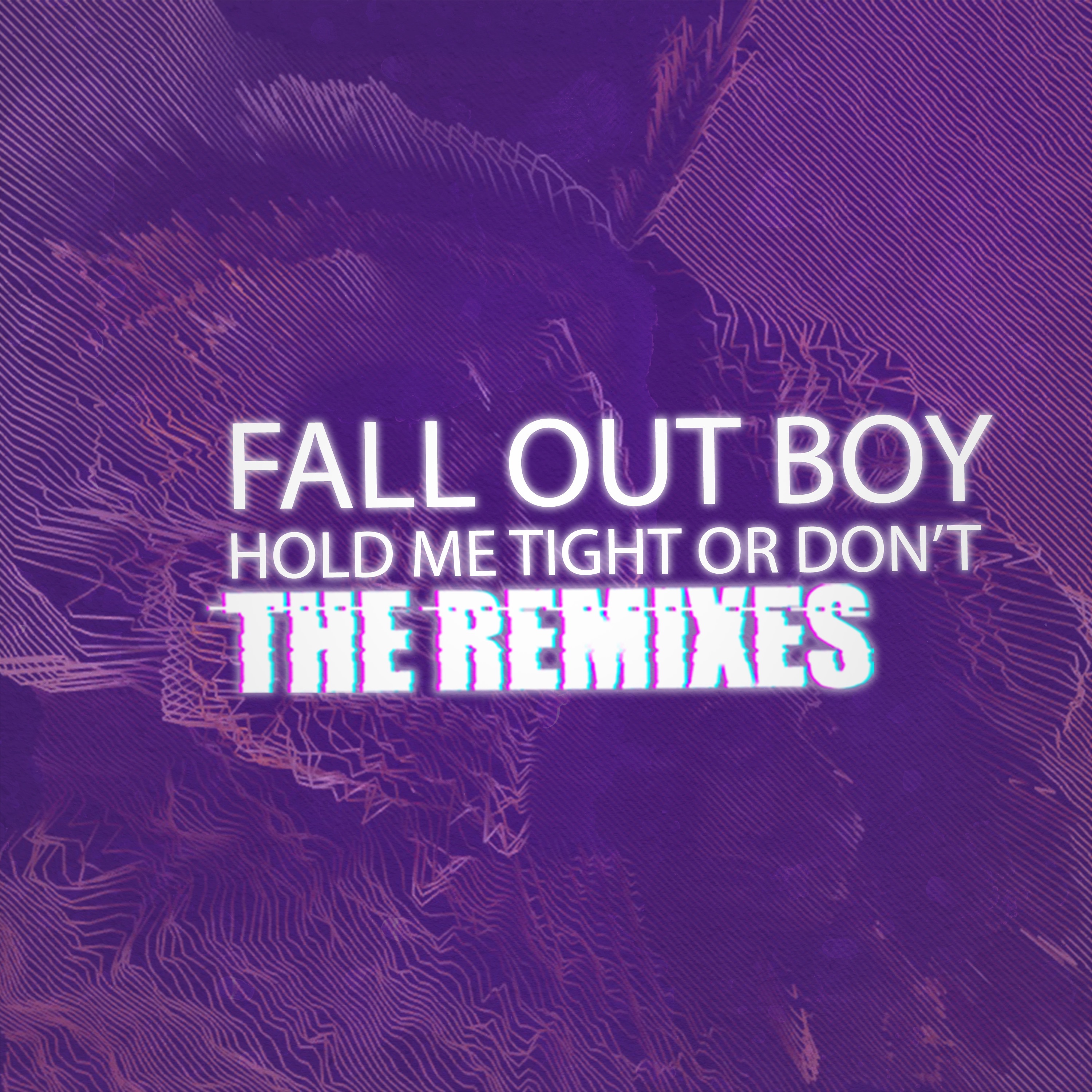 HOLD ME TIGHT OR DON'T (The Remixes) - Single album cover