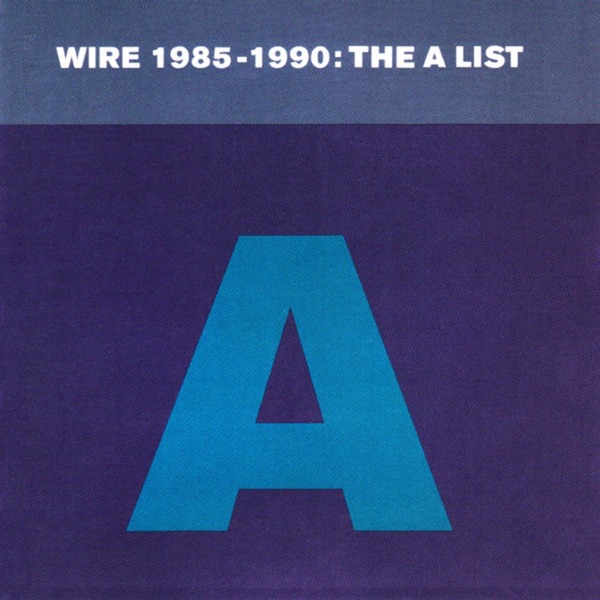 Wire 1985-1990: The A List album cover