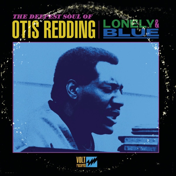 Lonely & Blue: The Deepest Soul of Otis Redding album cover