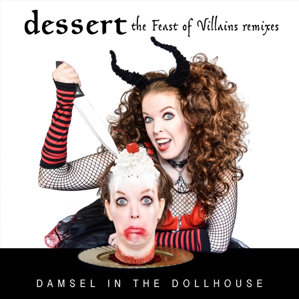 Dessert: The Feast of Villains (Remixes) album cover