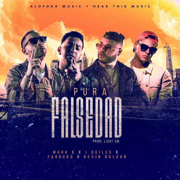 Pura Falsedad (feat. Farruko, J. Quiles, Kevin Roldan, DJ Luian & Mambo Kingz) - Single album cover