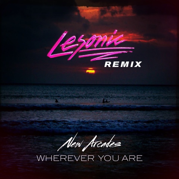 Wherever You Are (feat. LeSonic) [Remix] - Single album cover