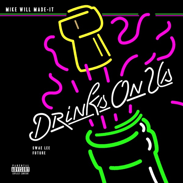 Drinks On Us (feat. Swae Lee & Future) - Single album cover