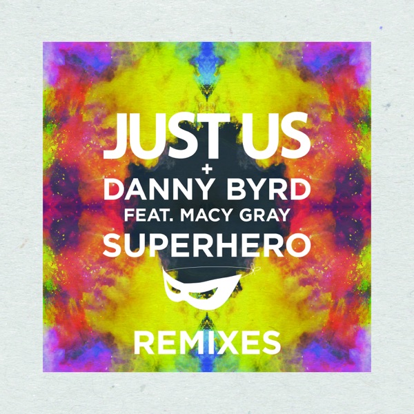 Superhero (Remixes) [feat. Macy Gray] - Single album cover