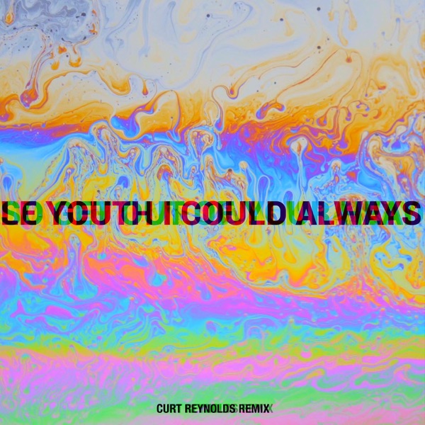 I Could Always (feat. MNDR) [Curt Reynolds Remix] - Single album cover