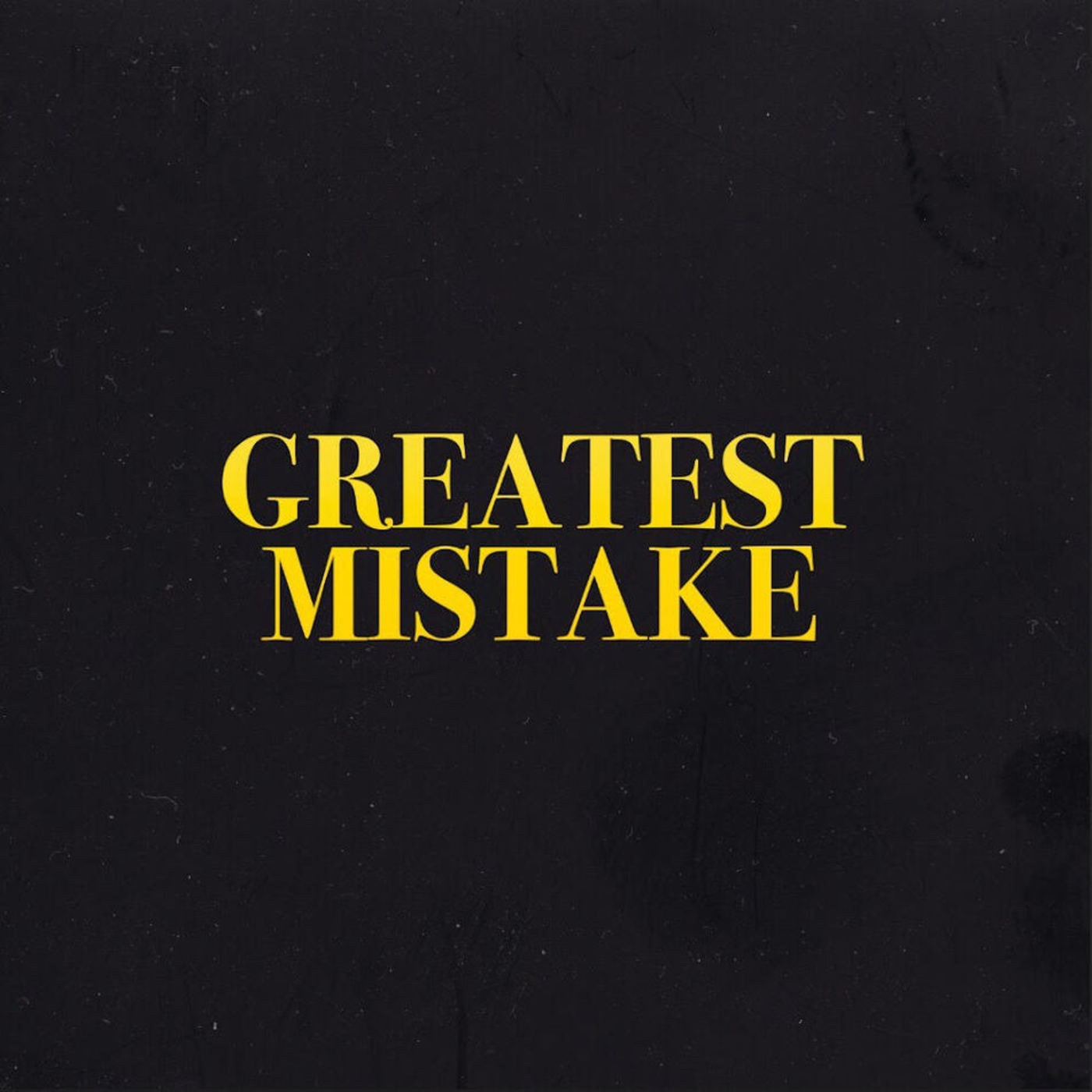 Greatest Mistake - Single album cover