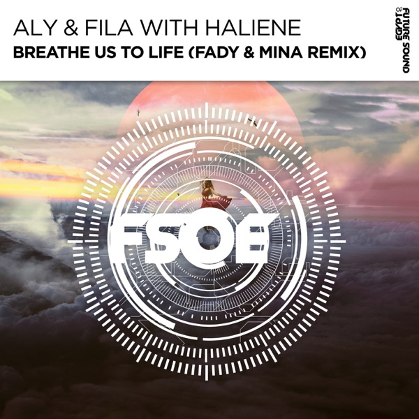 Breathe Us to Life (Fady & Mina Remix) [with HALIENE] - Single album cover
