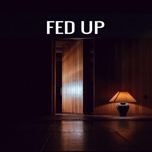 Fed Up (feat. Tink & Shaneka) - Single album cover