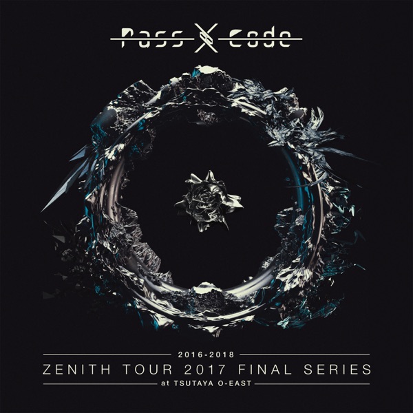Passcode Zenith Tour 2017 Final Series at Tsutaya O-East album cover