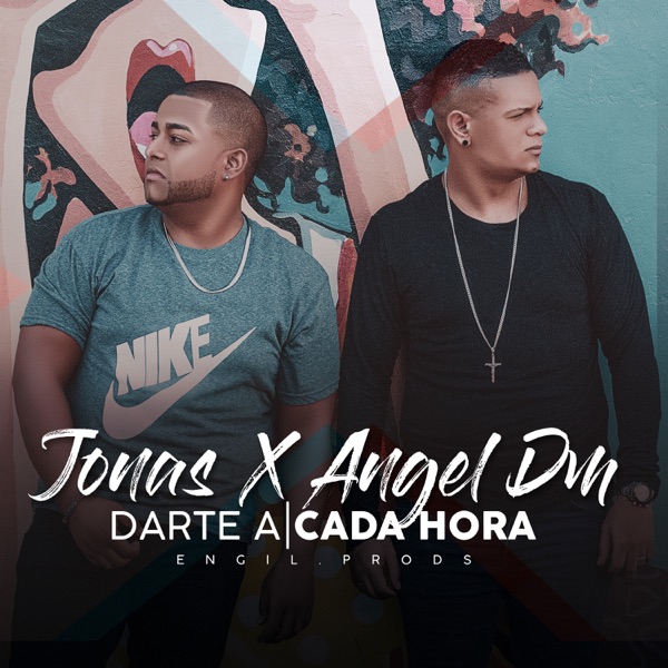 Darte a Cada Hora (feat. Angel Dm & Jonas) - Single album cover