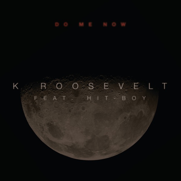 Do Me Now (feat. Hit-Boy) - Single album cover