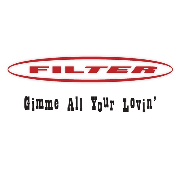 Gimme All Your Lovin' - Single album cover