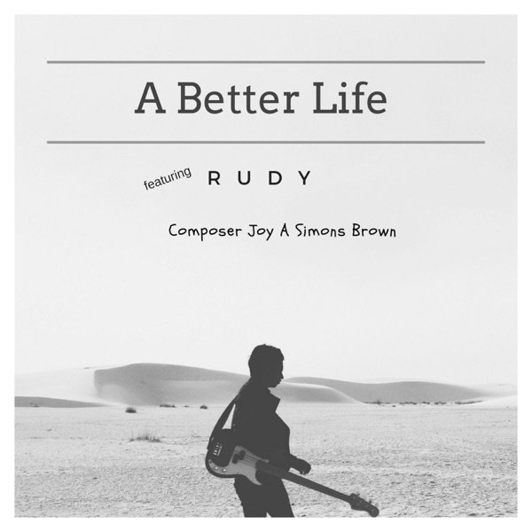 A Better Life (feat. Rudy) - Single album cover