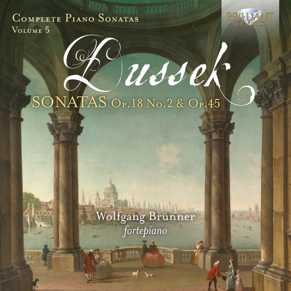Dussek: Complete Piano Sonatas, Op. 18 No. 2 & Op. 45 album cover
