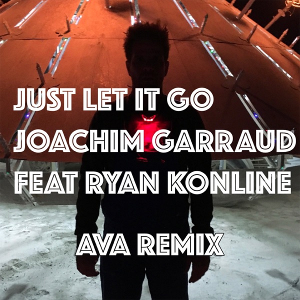 Just Let It Go (feat. Ryan Konline) [Ava Remix] - Single album cover