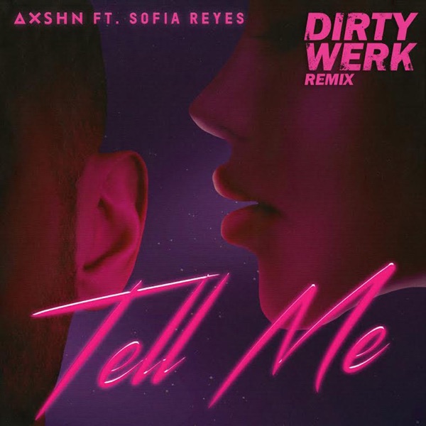 Tell Me (feat. Sofia Reyes) [Dirty Werk Remix] - Single album cover