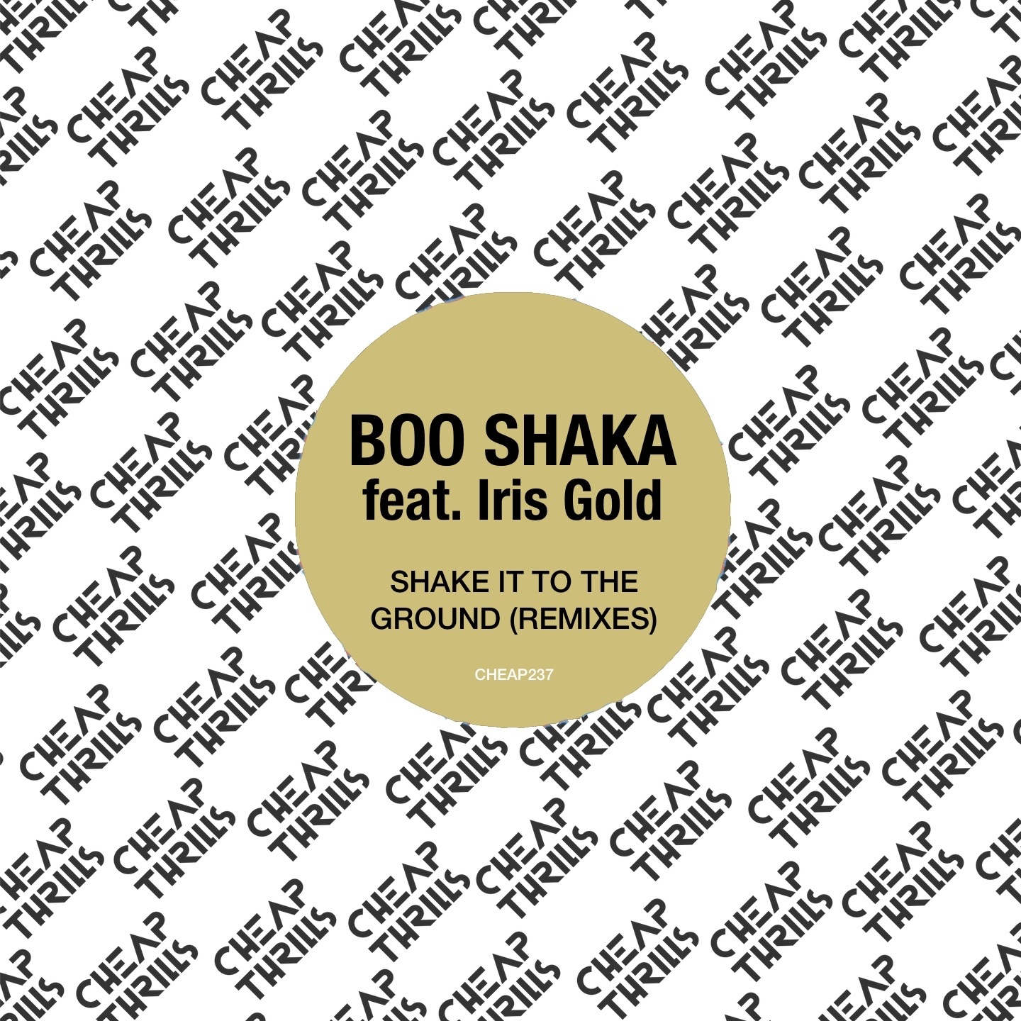 Shake It to the Ground (feat. Iris Gold) [Remixes] - EP album cover