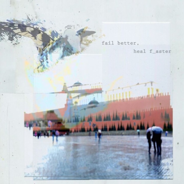 Fail Better, Heal Faster album cover