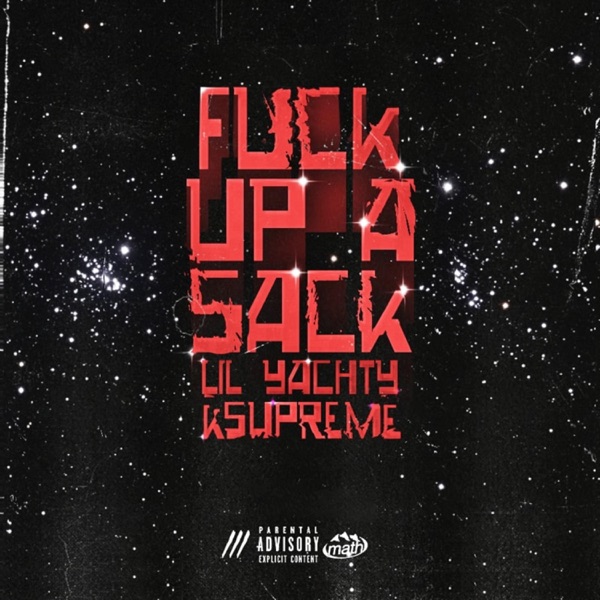 F**k Up a Sack (feat. K$upreme) - Single album cover