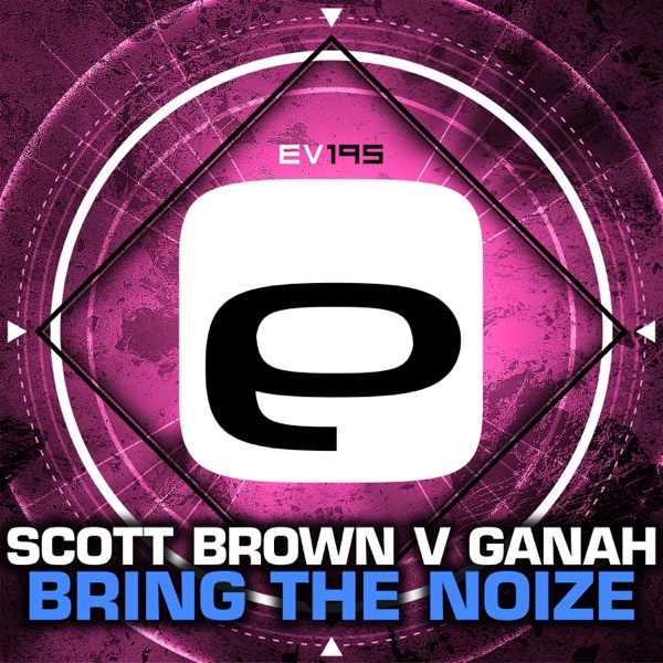 Bring the Noize (Scott Brown vs. Ganah) - Single album cover