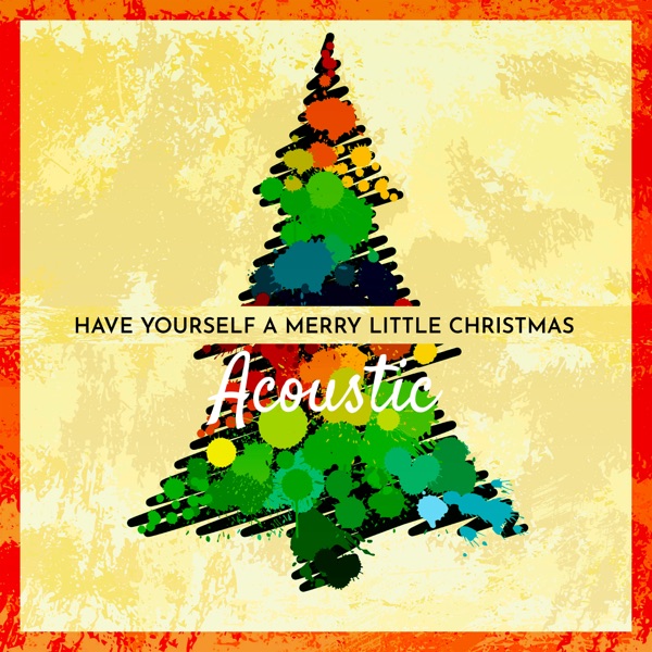 Have Yourself a Merry Little Christmas (Acoustic) - Single album cover