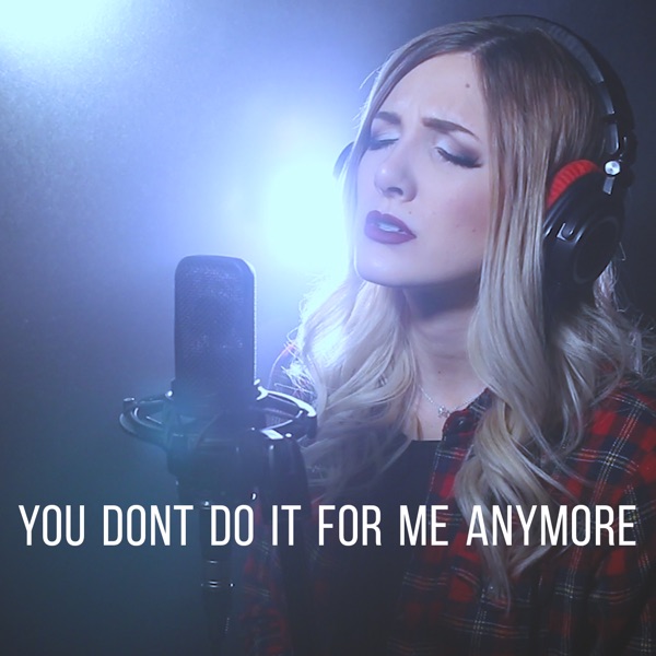 You Don't Do It for Me Anymore - Single album cover