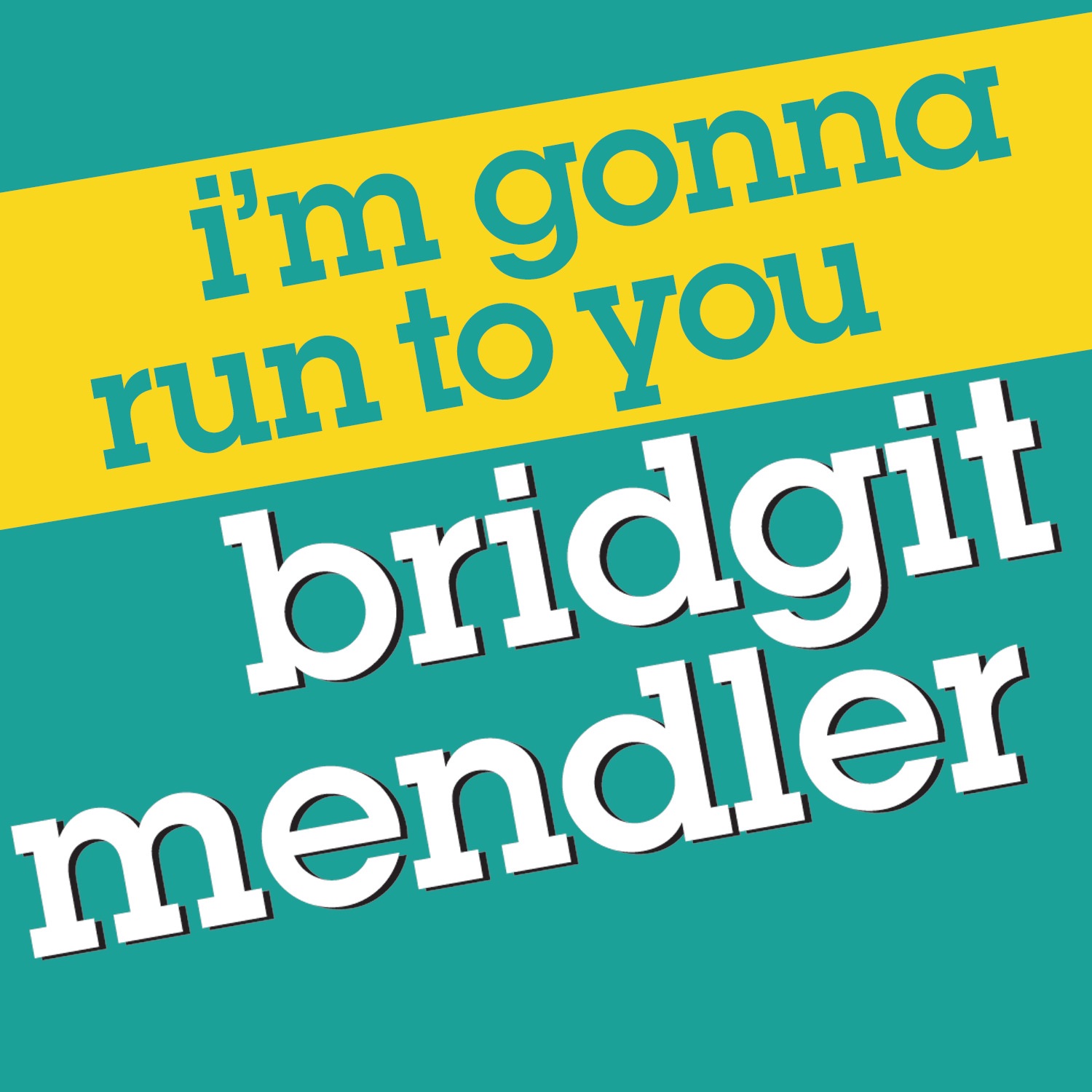 I'm Gonna Run to You - Single album cover