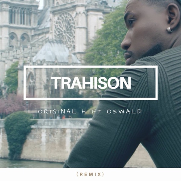 Trahison (feat. Oswald) [Remix] - Single album cover