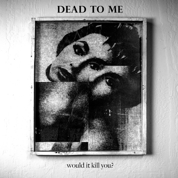 Would It Kill You? - Single album cover