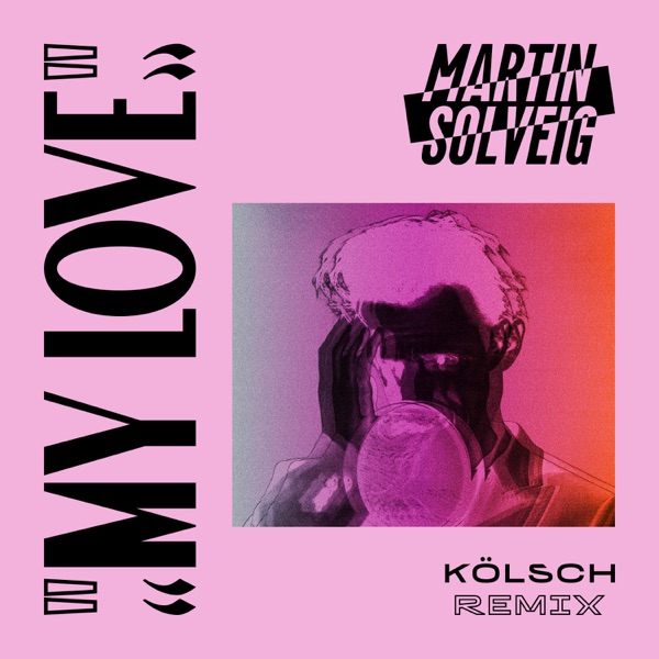 My Love (Kölsch Remix) - Single album cover