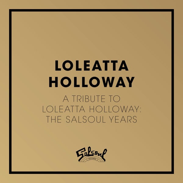 A Tribute to Loleatta Holloway: The Salsoul Years album cover