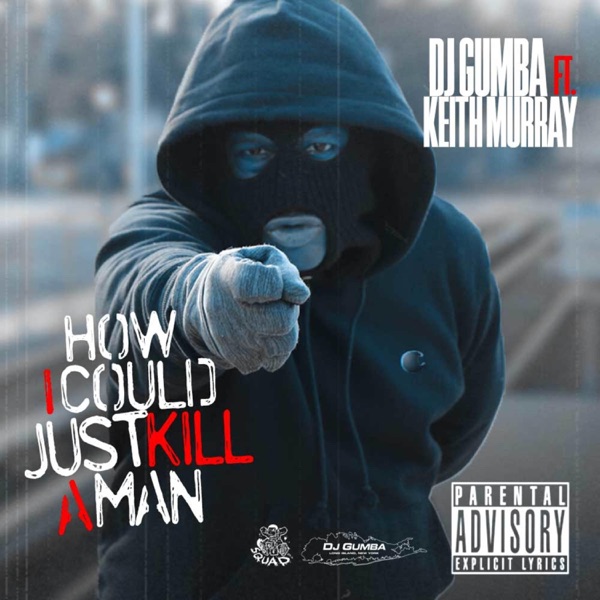 How I Could Just Kill a Man (feat. Keith Murray) - Single album cover