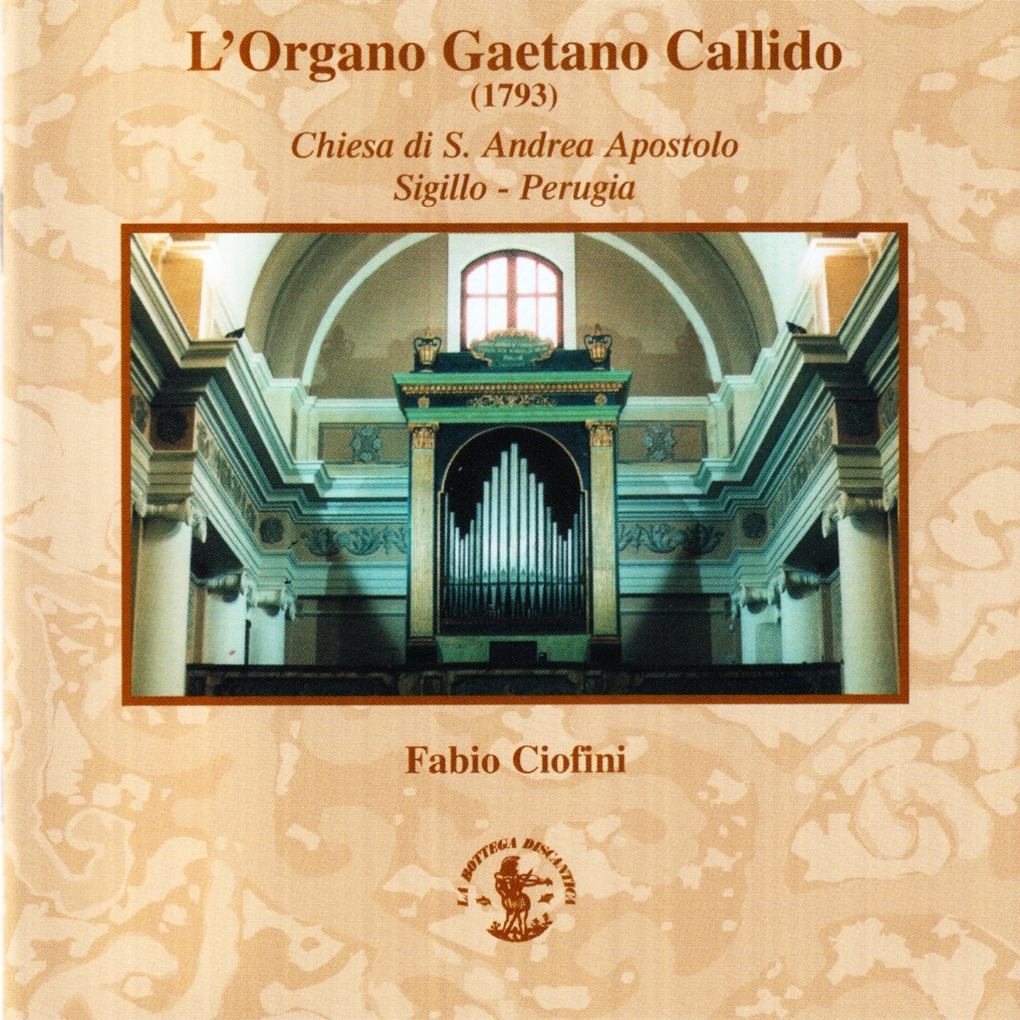 L'organo Gaetano Callido, 1793: Chiesa di San Andrea Apostolo album cover