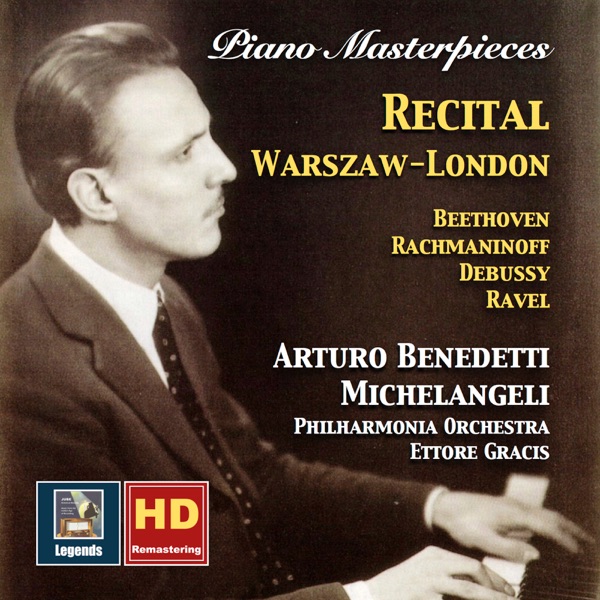 Piano Masterpieces: Arturo Benedetti Michelangeli – Recital, Warszaw-London album cover