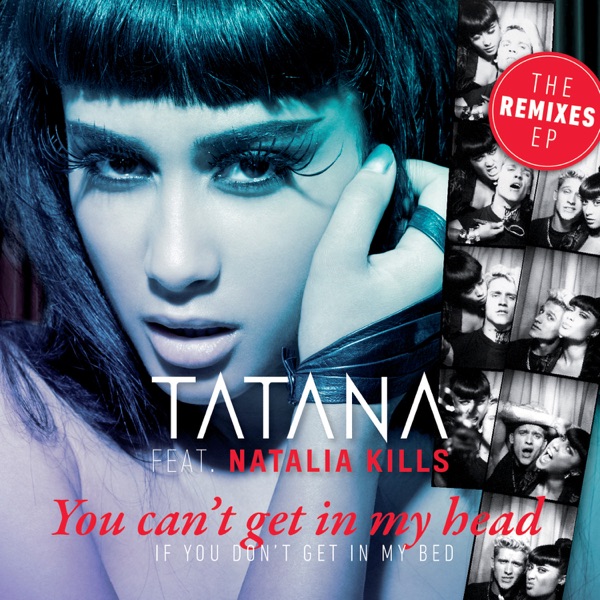 You Can't Get in My Head (If You Don’t Get in My Bed) [Remixes] [feat. Natalia Kills] album cover