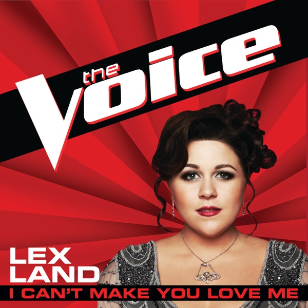 I Can't Make You Love Me (The Voice Performance) - Single album cover