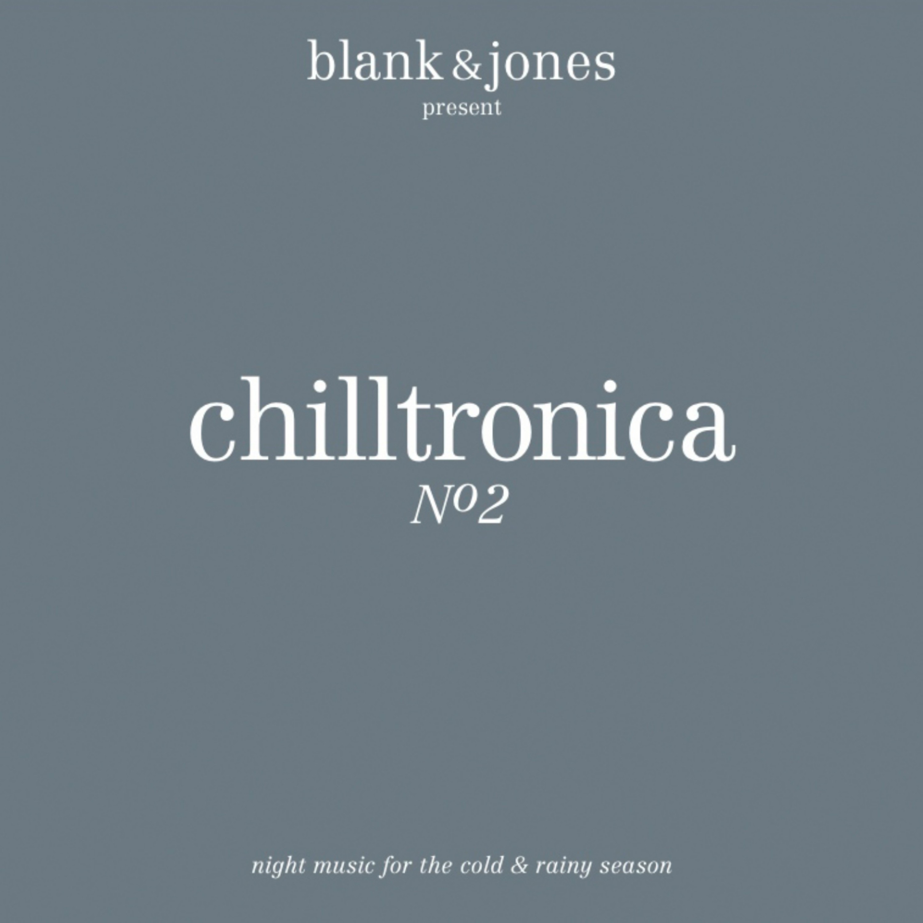 Chilltronica No. 2 - Music for the Cold & Rainy Season album cover