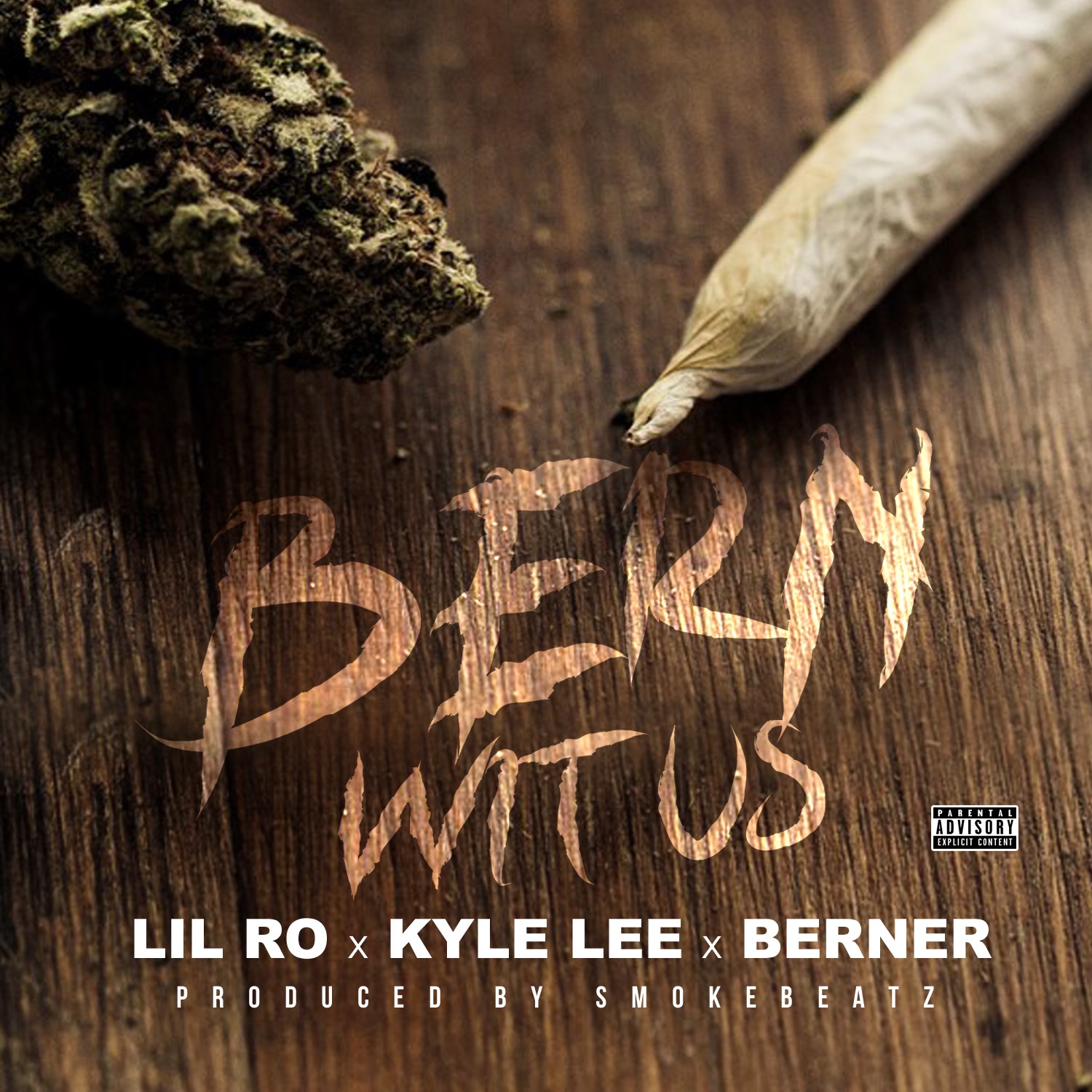 Bern Wit Us (feat. Kyle Lee & Berner) - Single album cover