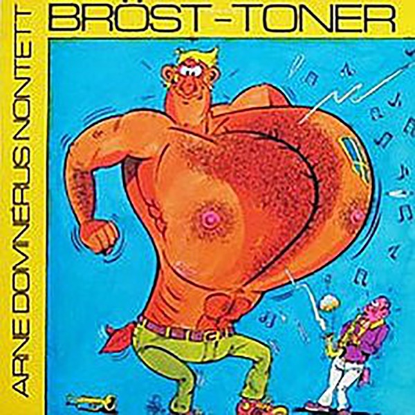 Brösttoner (feat. Bengt Hallberg, Gunnar Svensson, Jan Allan, Georg Riedel, Egil Johansen & Rune Gus album cover
