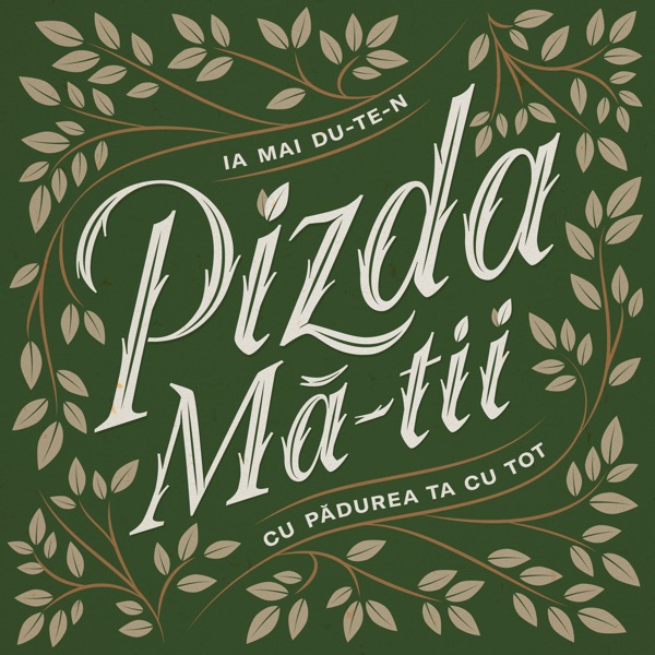 Ia Mai Du-Te-n Pizda Mă-Tii Cu Pădurea Ta Cu Tot - Single album cover