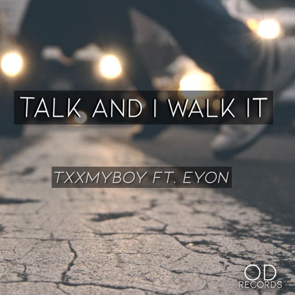 Talk and I Walk It (feat. Eyon) - Single album cover