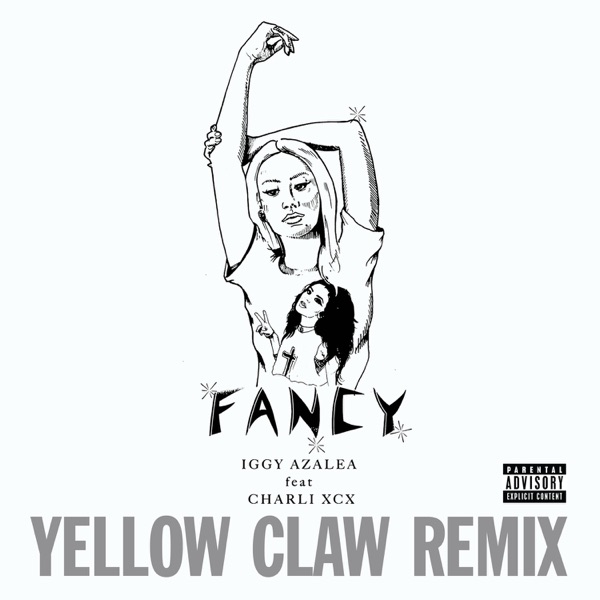 Fancy (Yellow Claw Remix) [feat. Charli XCX] - Single album cover
