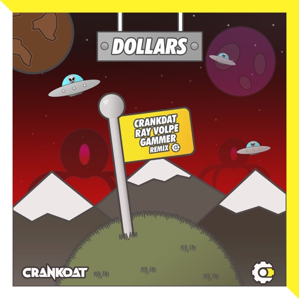 Dollars (Crankdat x Ray Volpe x Gammer Remix) - Single album cover