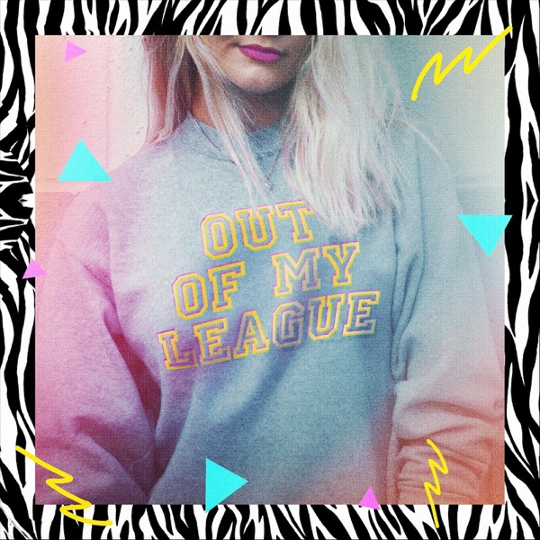 Out of My League - Single album cover